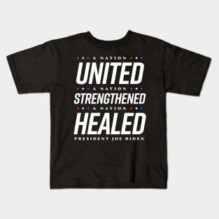 A Nation United Strengthened and Healed Kids T-Shirt